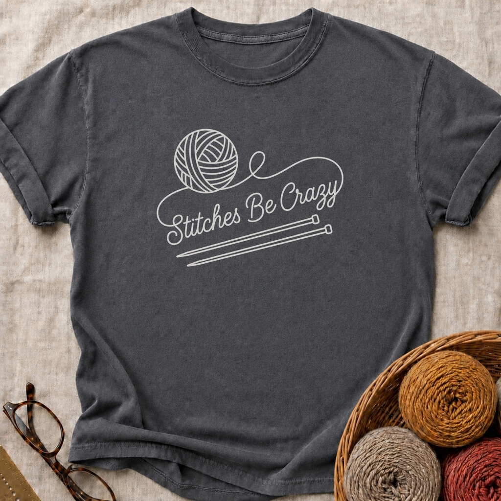 Stitches Be Crazy T-Shirt