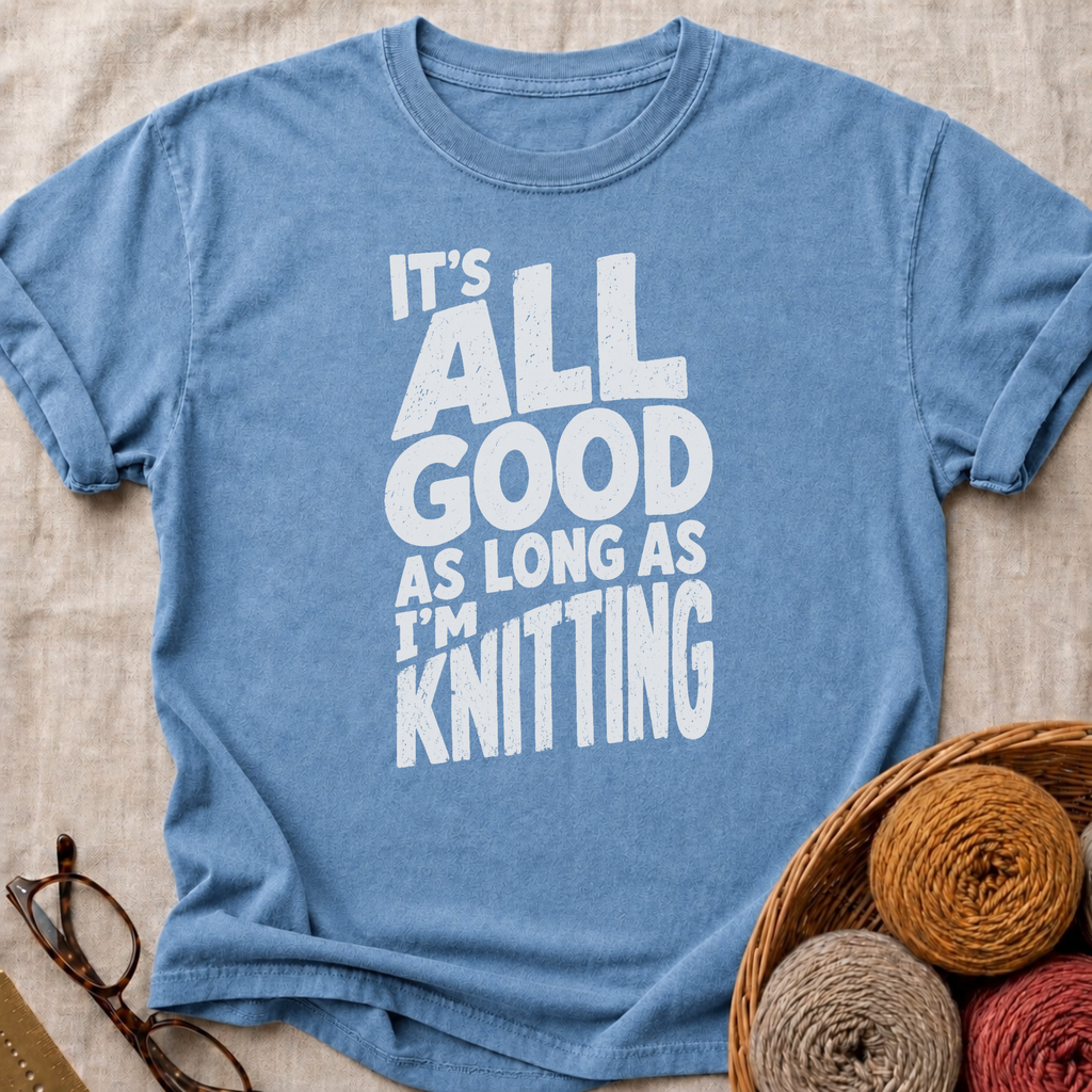 It’s All Good T-Shirt